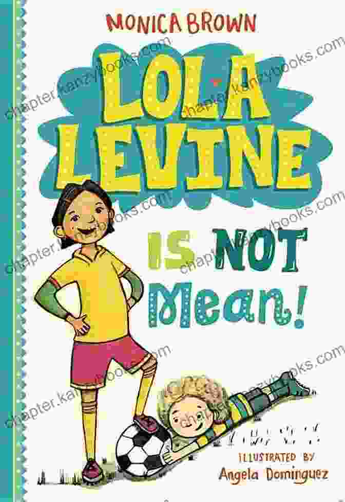 Lola Levine Is Not Mean Book Cover With Lola Smiling On It Lola Levine Is Not Mean