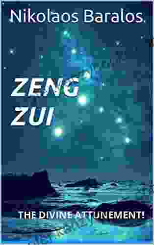 ZENG ZUI: The Divine Attunement : Activate Your Soul S Divine Abilities Empower Your Energy Healings (Divine Attunements 3)