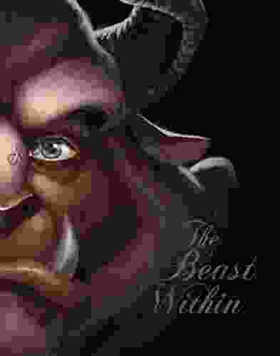 Beast Within The: A Tale Of Beauty S Prince (Villains 2)