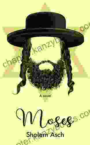 Uncle Moses: A Novel Sholem Asch