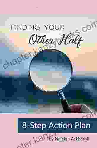 Finding Your Other Half: 8 Step Action Plan (Muslima Coaching Wife Tips Series)