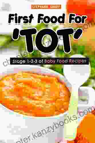 First Food For TOT : Stage 1 2 3 of Baby Food Recipes