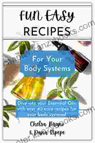 Fun Easy Recipes For Your Body Systems