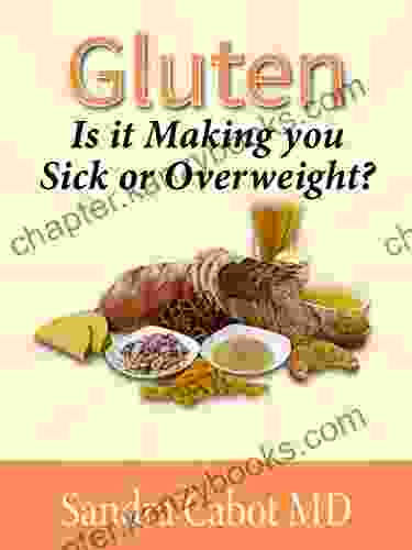 Gluten: is it making you sick or overweight?