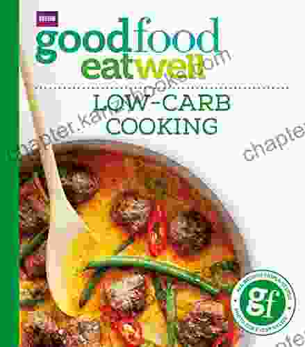 Good Food: Low Carb Cooking (Everyday Goodfood)