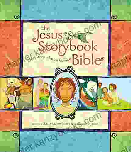 Jesus Storybook Bible: Every Story Whispers His Name