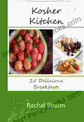 Kosher Breakfasts 25 Delicious Kosher Meals (The Kosher Kitchen 1)