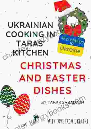 Ukrainian Cooking in Taras Kitchen: Christmas and Easter Dishes