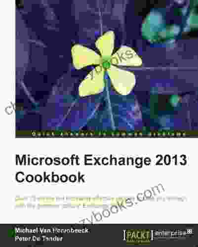 Microsoft Exchange 2024 Cookbook Michael Van Horenbeeck