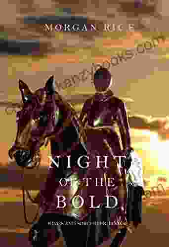 Night Of The Bold (Kings And Sorcerers 6)