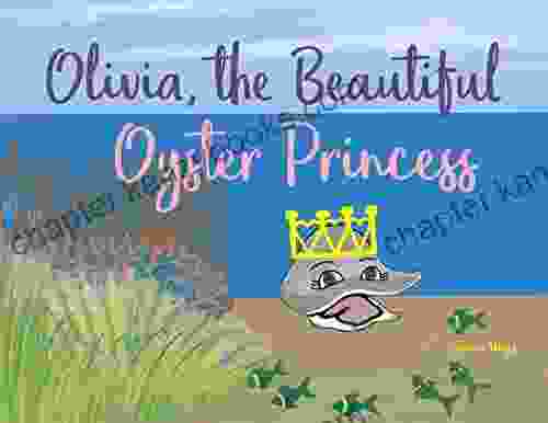 Olivia The Beautiful Oyster Princess