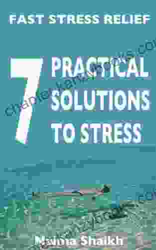 7 Practical Solutions To Stress Naima