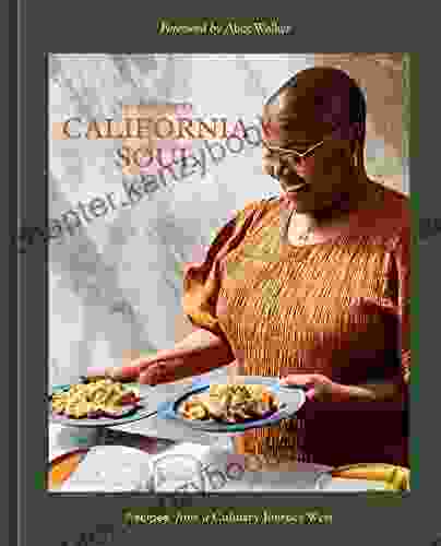 Tanya Holland s California Soul: Recipes from a Culinary Journey West A Cookbook