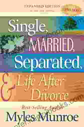 Single Married Separated And Life After Divorce