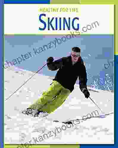 Skiing (21st Century Skills Library: Healthy For Life)