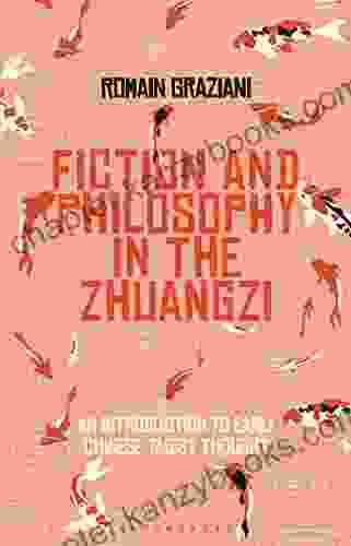 Fiction And Philosophy In The Zhuangzi: An Introduction To Early Chinese Taoist Thought