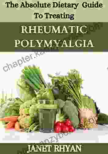 The Absolute Dietary Guide To Treating Rheumatic Polymyalgia