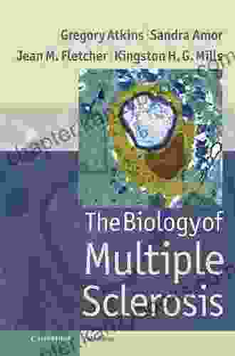 The Biology Of Multiple Sclerosis (Cambridge Medicine (Hardcover))