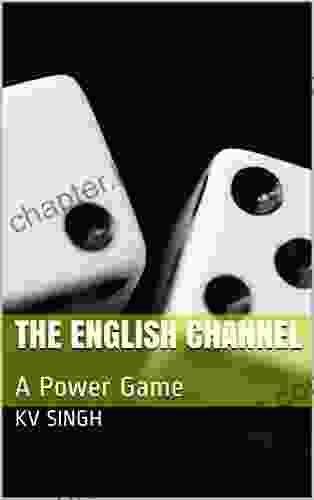 The English Channel: A Power Game