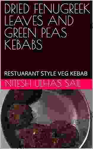 DRIED FENUGREEK LEAVES AND GREEN PEAS KEBABS: RESTUARANT STYLE VEG KEBAB