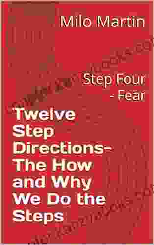 Twelve Step Directions The How And Why We Do The Steps: Step Four Fear