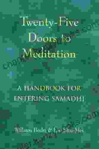 Twenty Five Doors To Meditation: A Handbook For Entering Samadhi