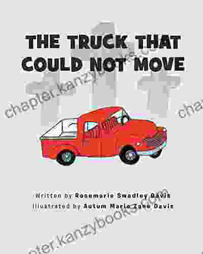 The Truck That Could Not Move