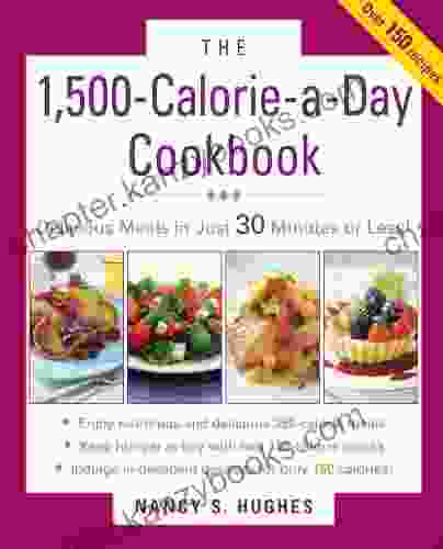 The 1500 Calorie a Day Cookbook Nancy S Hughes