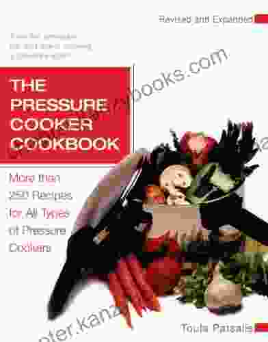 The Pressure Cooker Cookbook Revised