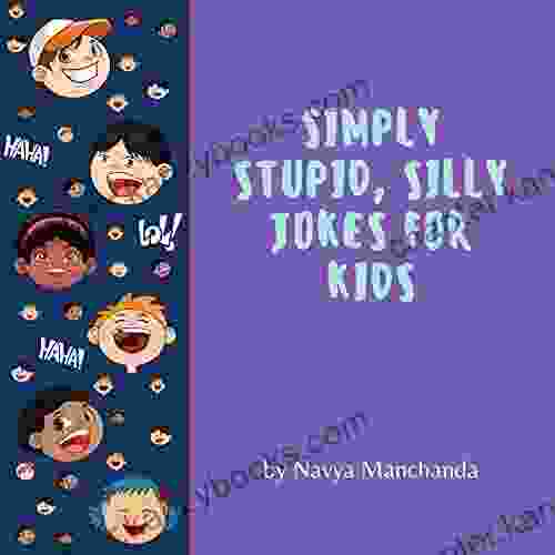 Simply Stupid Silly Jokes For Kids