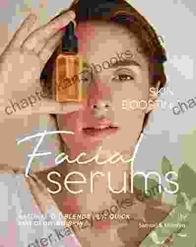 Skin Boosting Facial Serums: Natural Oil Blends for Quick and Glowing Skin