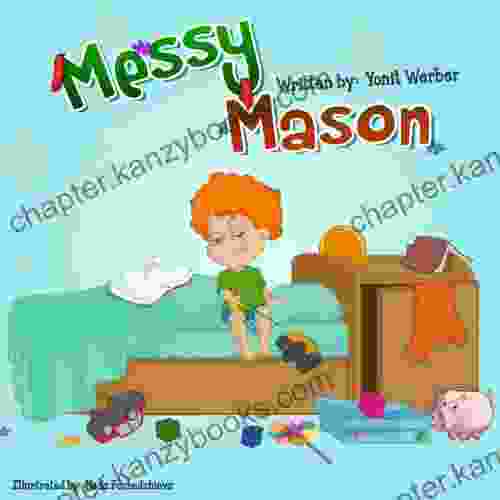 Children s book: Messy Mason (Happy Motivated children s Collection)