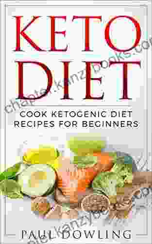 Keto Diet: Cook Ketogenic Diet Recipes For Beginners (Cookbook Weight Loss Nutrition Health)