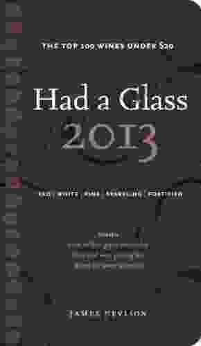 Had A Glass 2024: Top 100 Wines Under $20 (Had A Glass Top 100 Wines)