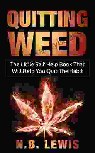 Quit Weed: Enjoy Your Life With More Energy Better Memory And Increased Focus (Life Mastery)