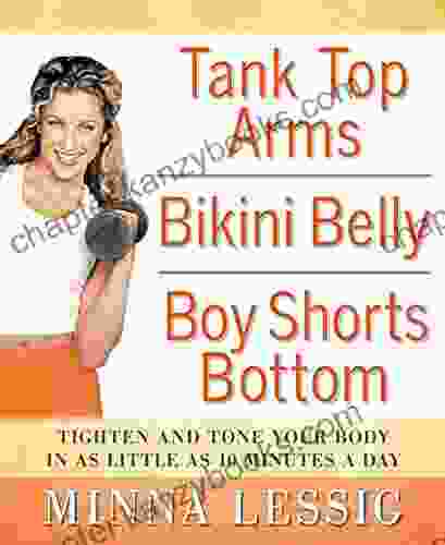 Tank Top Arms Bikini Belly Boy Shorts Bottom: Tighten and Tone Your Body in as Little as 10 Minutes a Day