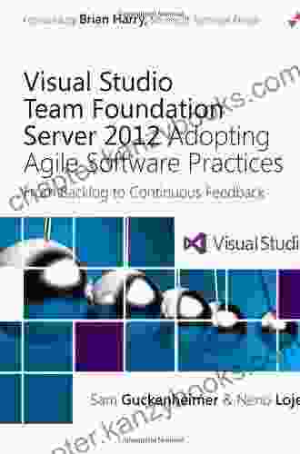 Visual Studio Team Foundation Server 2024: Adopting Agile Software Practices: From Backlog To Continuous Feedback (Microsoft Windows Development Series)