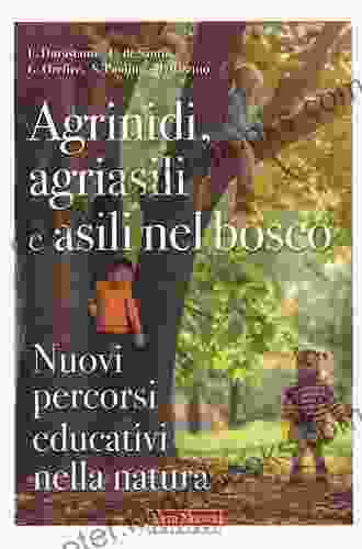 Agrinidi Agriasili E Asili Nel Bosco Nuovi Percorsi Educativi Nella Natura