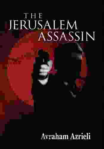 The Jerusalem Assassin: Israeli Spies Arab Terrorists And The 1995 Rabin Assassination (Jerusalem Spy 2)