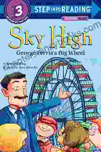 Sky High: George Ferris S Big Wheel (Step Into Reading)