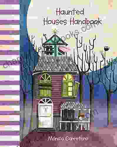 Haunted Houses Handbook (Handbooks) Monica Carretero