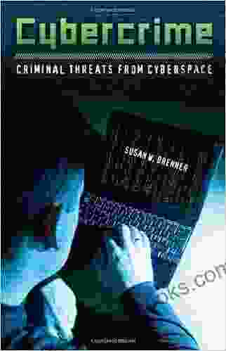 Cybercrime: Criminal Threats From Cyberspace (Crime Media And Popular Culture)