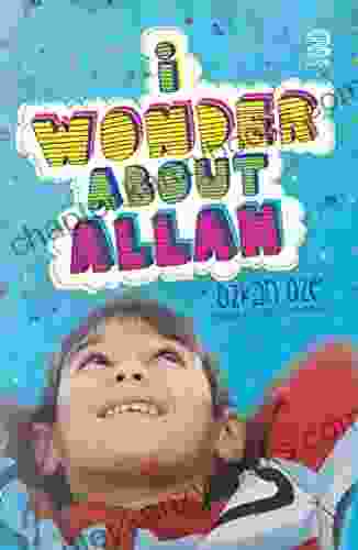 I Wonder About Allah: Two (I Wonder About Islam 2)