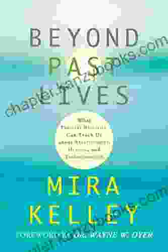 Beyond Past Lives: What Parallel Realities Can Teach Us about Relationships Healing and Transformation