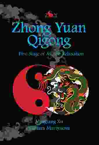 Zhong Yuan Qigong: First Stage Of Ascent: Relaxation